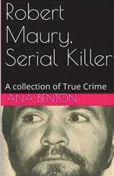 Robert Maury Serial Killer