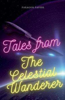Tales From The Celestial Wanderer