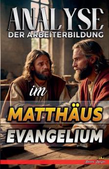 Analyse der Arbeiterbildung im Matthäus Evangelium