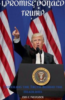 I Promise Donald Trump