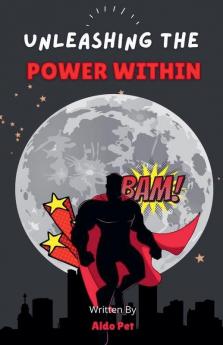 Unleashing the Power Within