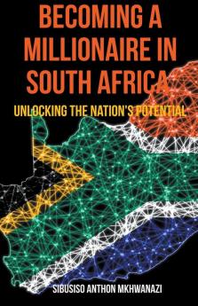 Becoming A Millionaire In South Africa