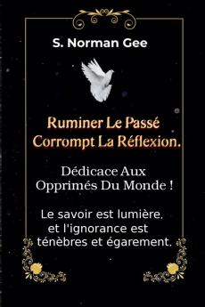 Ruminer Le passé Corrompt La Reflexion !