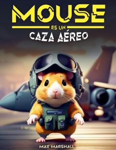 Mouse es un Caza A��reo