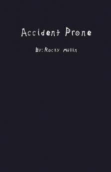 Accident Prone