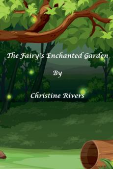 The Fairy's Enchanted Garden