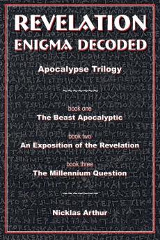 Revelation Enigma Decoded - Apocalypse Trilogy