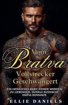 Vom Bratva-Vollstrecker Geschwängert