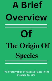 A Brief Overview Of The Origin Of Species