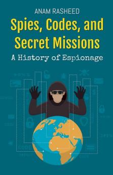 Spies Codes and Secret Missions