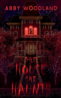 The House She Haunts