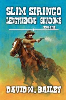 Slim Siringo - Lengthening Shadows