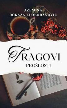 TRAGOVI PROŠLOSTI