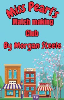 Miss Pearl's Match Making Club