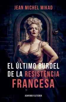 El último burdel de la Resistencia francesa
