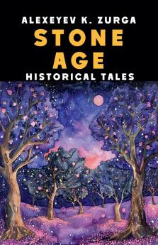 Stone Age Historical Tales