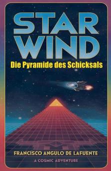 Star Wind  Die Pyramide des Schicksals