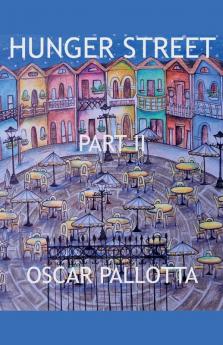 Hunger Street Part II