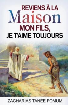 Reviens à la Maison Mon Fils Je T'Aime Toujours