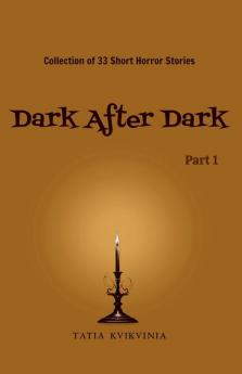 Dark After Dark - Part 1