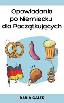 Opowiadania po Niemiecku dla Początkujących