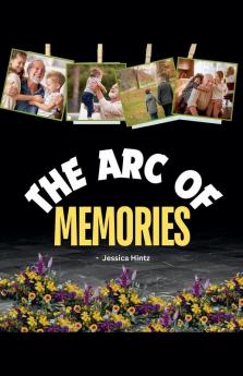 The Arc of  Memories