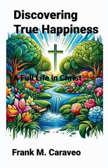 Discovering True Happiness