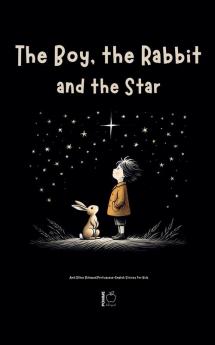 The Boy the Rabbit and the Star And Other Bilingual Portuguese-English Stories for Kids