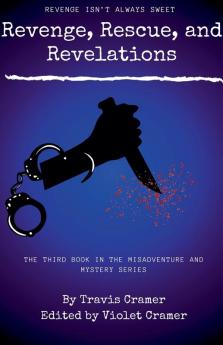 Revenge Rescue and Revelations