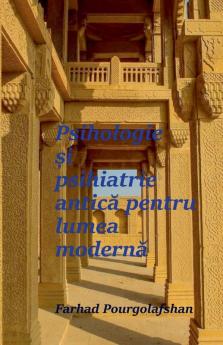 Psihologie și psihiatrie antică pentru lumea modernă
