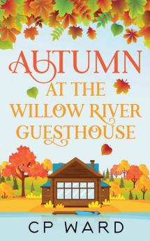 Autumn at the Willow River Guesthouse