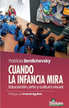 Cuando la infancia mira. Educación arte y cultura visual