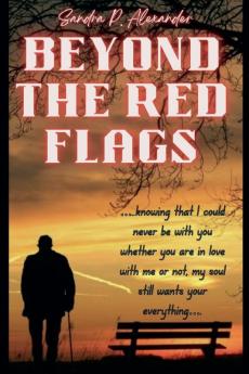 BEYOND THE RED FLAGS