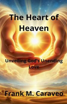 The Heart of Heaven