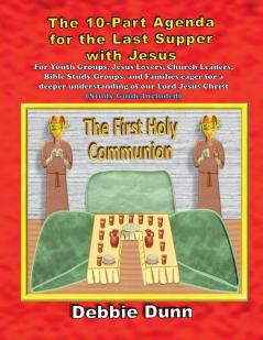 Ten-part Agenda for Last Supper with Jesus