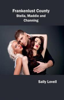 Frankenlust County - Stella Maddie and Channing