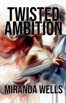 Twisted Ambition