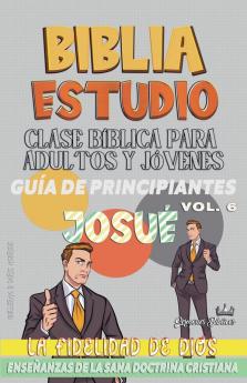 Clase Bíblica para Jóvenes y Adultos: Guía de Principiantes: Josué (Clase Bíblica Dominical Para Jóvenes Y Adultos) (Spanish Edition)