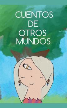 Cuentos de otros mundos