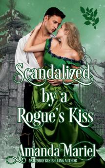 Scandalized by a Rogue's Kiss