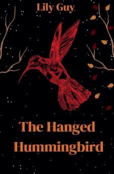 The Hanged Hummingbird