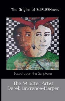 The Origins of SelFLESHness