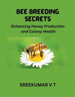 Bee Breeding Secrets