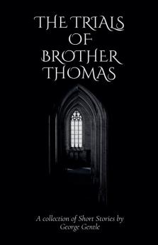 The Trials of Brother Thomas
