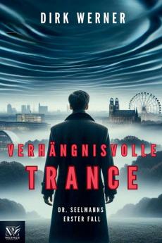 Verhängnisvolle Trance