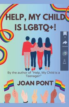 Help My Child is LGBTQ+!