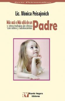 M��s ac�� �� M��s all�� de un Padre y algunos trabajos de cl��nica con ni��os y adolescentes