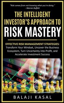 The Intelligent Investor's Approach to Risk Mastery