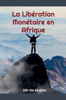 La Lib��ration Mon��taire en Afrique