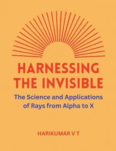Harnessing the Invisible